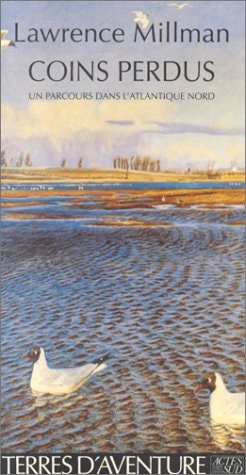 COINS PERDUS UN PARCOURS DANS L'ATLANTIQUE NORD, de Lawrence Millman | portada del libro