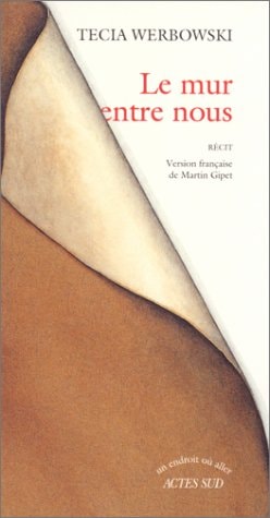 LE MUR ENTRE NOUS, de Tecia Werbowski | portada del libro