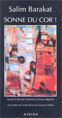 SONNE DU COR !, de Salīm Barakāt | portada del libro
