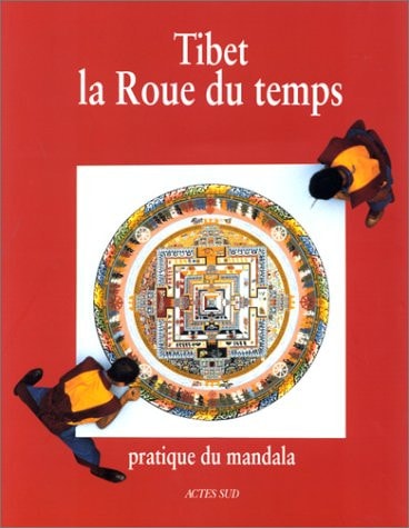TIBET LA ROUE DU TEMPS PRATIQUE DU MANDALA, de Sylvie Crossman | portada del libro