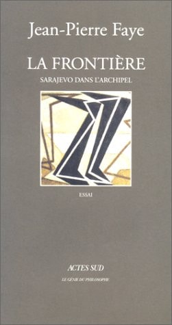 LA FRONTIERE SARAJEVO EN ARCHIPEL, de Jean-Pierre Faye | portada del libro