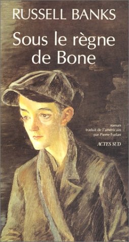 SOUS LE REGNE DE BONE, de Russell Banks | portada del libro