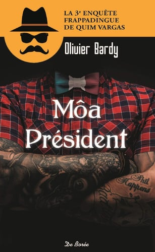 MOA PRESIDENT, de BARDY OLIVIER | portada del libro