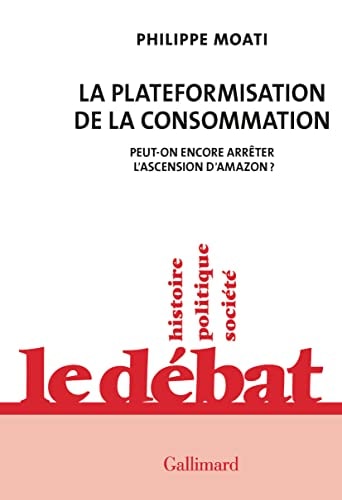 LA PLATEFORMISATION DE LA CONSOMMATION, de Philippe Moati | portada del libro