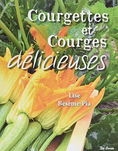 COURGETTES ET COURGES DELICIEUSES, de BESEME-PIA LISE | portada del libro