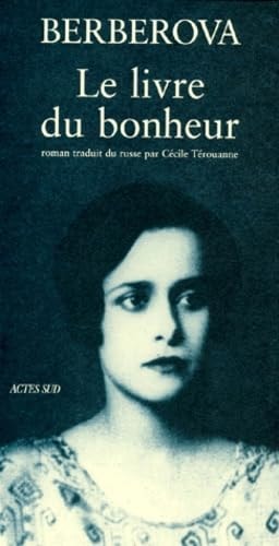LE LIVRE DU BONHEUR, de Nina Nikolaevna Berberova | portada del libro