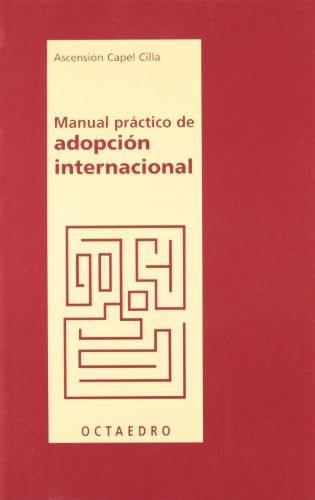 MANUAL PRACTICO ADOPCION INTERNACIONAL, de CAPEL CILLA | portada del libro