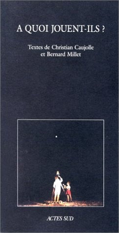 A QUOI JOUENT-ILS, de Christian Caujolle | portada del libro