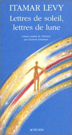 LETTRES DE SOLEIL, LETTRES DE LUNE, de Itamar Levy | portada del libro