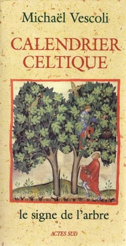 CALENDRIER CELTIQUE, LE SIGNE DE L'ARBRE, de Michaël Vescoli | portada del libro
