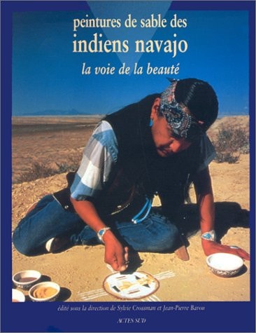 PEINTURES DE SABLE DES INDIENS NAVAJO, LA VOIE DE LA BEAUTE, de Sylvie Crossman | portada del libro