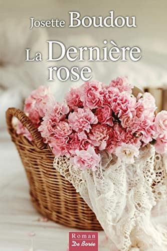 DERNIERE ROSE LA, de BOUDOU JOSETTE | portada del libro