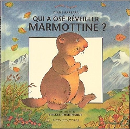 QUI A OSE REVEILLER MARMOTTINE ?, de Diane Barbara | portada del libro