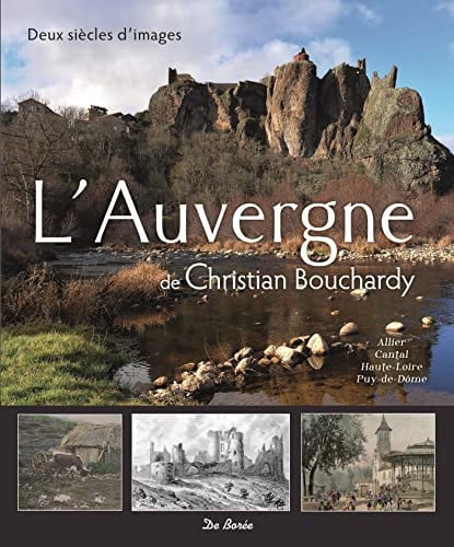AUVERGNE DE CHRISTIAN BOUCHARDY L', de BOUCHARDY CHRIS | portada del libro