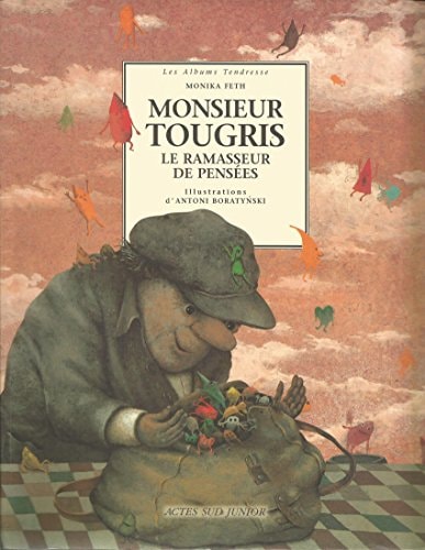 MONSIEUR TOUGRIS, LE RAMASSEUR DE PENSEES, de Monika Feth | portada del libro