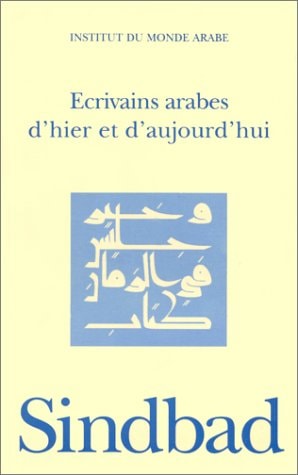 ECRIVAINS ARABES D'HIER ET D'AUJOURD'HUI, de Collectif | portada del libro