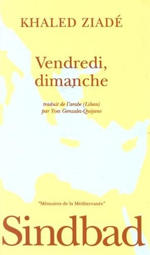VENDREDI, DIMANCHE, de Khālid Ziyādah | portada del libro