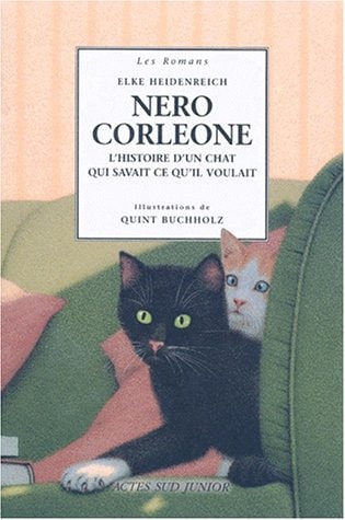 NERO CORLEONE , L'HISTOIRE D'UN CHAT QUI AVAIT DU CARACTERE, de Elke Heidenreich | portada del libro