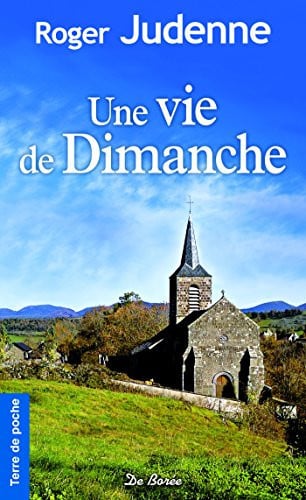 VIE DE DIMANCHE UNE, de JUDENNE ROGER | portada del libro