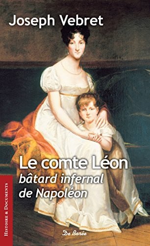 LE COMTE LEON BATARD INFERNAL DE NAPOLEON, de VEBRET JOSEPH | portada del libro