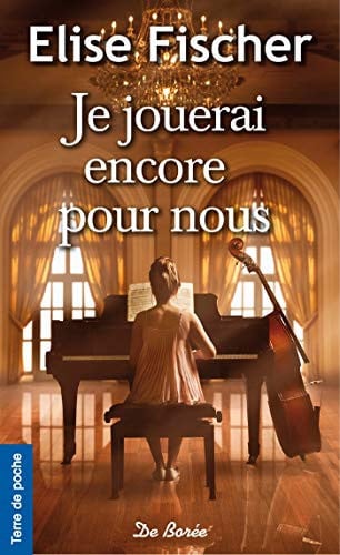 JE JOUERAI ENCORE POUR NOUS, de FISCHER ELISE | portada del libro