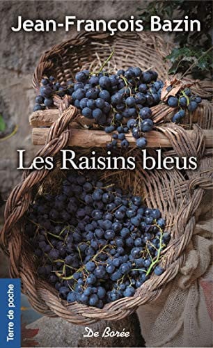 RAISINS BLEUS LES, de BAZIN JEAN-FRAN | portada del libro