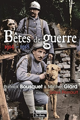 BETES DE GUERRE 1914-1918, de BOUSQUET PATRIC | portada del libro