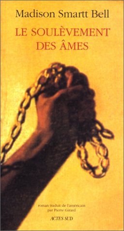 LE SOULEVEMENT DES AMES, de Madison Smartt Bell | portada del libro