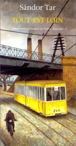 TOUT EST LOIN, de Sándor Tar | portada del libro