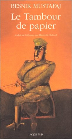 LE TAMBOUR DE PAPIER, de Besnik Mustafaj | portada del libro