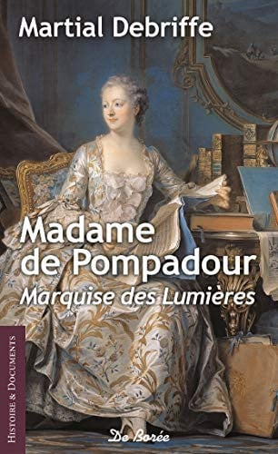 MADAME DE POMPADOUR, de DEBRIFFE MARTIA | portada del libro
