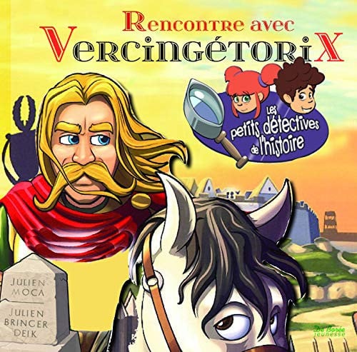 RENCONTRE AVEC VERCINGETORIX, de MOCA JULIEN | portada del libro