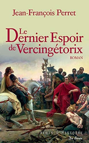 DERNIER ESPOIR DE VERCINGETORIX LE, de PERRET JEAN-FRA | portada del libro