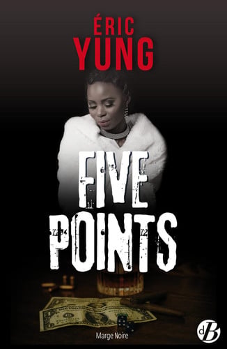 FIVE POINTS, de YUNG ERIC | portada del libro