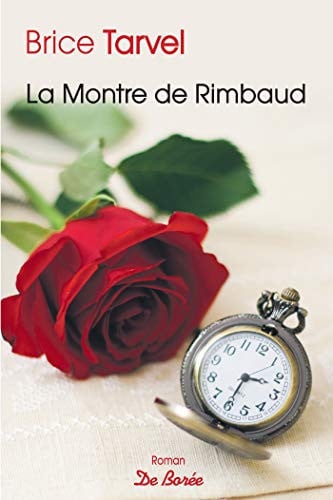 MONTRE DE RIMBAUD LA, de TARVEL BRICE | portada del libro