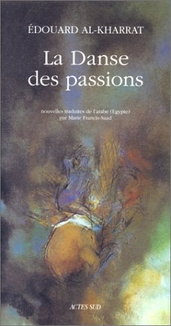 LA DANSE DES PASSIONS, de Idwār Kharrāṭ | portada del libro