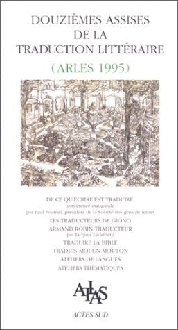 ACTES DES DOUZIEMES ASSISES DE LA TRADUCTION LITTERAIRE 1996, de Jean-Marc Babut | portada del libro