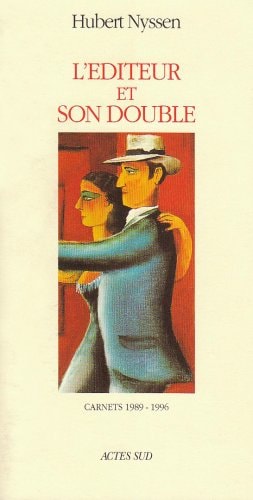 L'EDITEUR ET SON DOUBLE CARNETS-3 1989-1996, de Hubert Nyssen | portada del libro