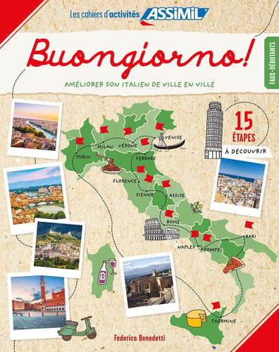 BUONGIORNO! : AMELIORER SON ITALIEN DE VILLE EN VILLE, FAUX-DEBUTANTS : 15 ETAPE, de  | portada del libro