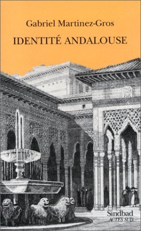 IDENTITE ANDALOUSE, de Martinez-gros | portada del libro