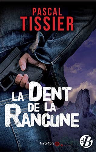 LA DENT DE LA RANCUNE, de TISSIER PASCAL | portada del libro