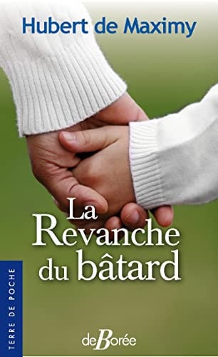 REVANCHE DU BATARD LA, de DE MAXIMY HUBER | portada del libro