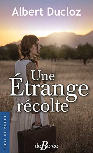 UNE ETRANGE RECOLTE, de DUCLOZ ALBERT | portada del libro