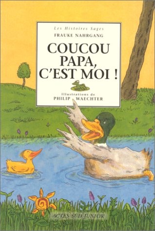 COUCOU PAPA, C'EST MOI !, de Frauke Nahrgang | portada del libro