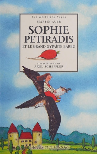 SOPHIE PETIRADIS ET LE GRAND GYPAETE BARBU, de Martin Auer | portada del libro