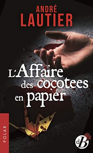 AFFAIRE DES COCOTTES EN PAPIER, de LAUTIER ANDRE | portada del libro