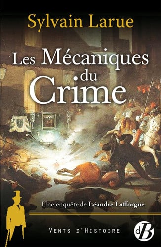 LES MECANIQUES DU CRIME, de LARUE SYLVAIN | portada del libro