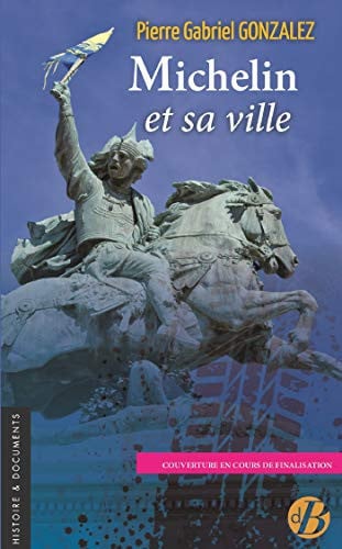 MICHELIN ET SA VILLE, de GONZALEZ PIERRE | portada del libro