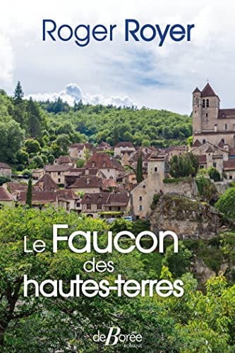 LE FAUCON DES HAUTES TERRES, de ROYER ROGER | portada del libro