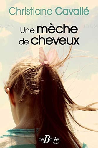 UNE MECHE DE CHEVEUX, de CAVALIE CHRISTI | portada del libro